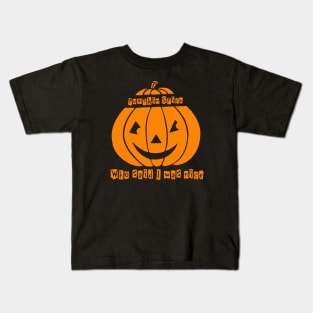 Pumpkin spice who said I was nice. Kids T-Shirt